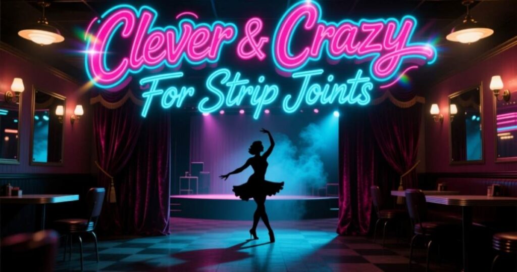 Clever & Crazy Names For Strip Joints