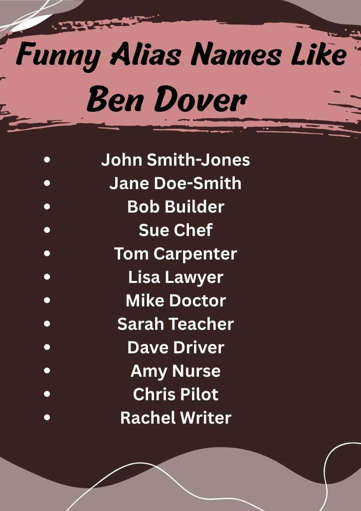 Funny Alias Names Like Ben Dover